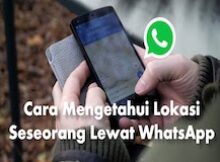 Cara-Mengetahui-Lokasi-Seseorang-Lewat-Whatsapp-di-HP